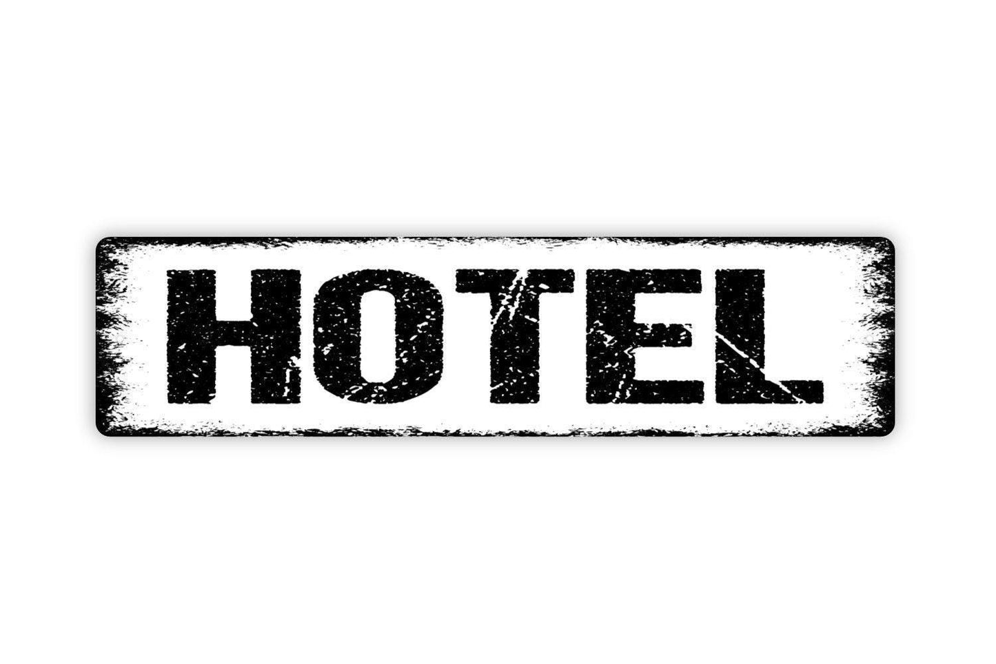 Hotel Sign - Vinyl Sticker Or  Street Metal Sign or Door Name Plate Plaque