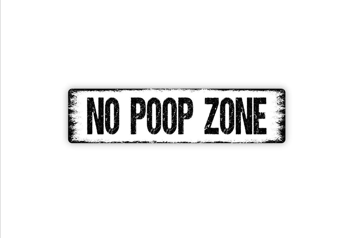 No Poop Zone Sign - Funny Bathroom Potty Restroom Pick Up After Your Pet Dog Park Vinyl Sticker Or  Metal Street Sign or Door