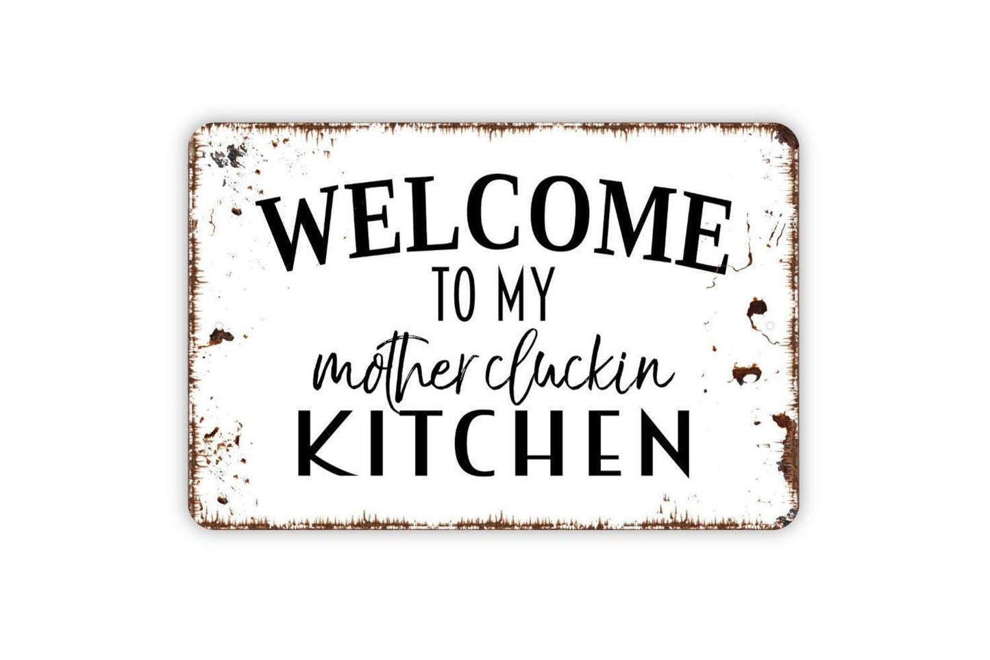 Welcome To My Mother Cluckin Kitchen Sign | Funny Farmhouse Wall Decor | Rustic Chicken Kitchen Sign | Metal Sign or Vinyl Sticker