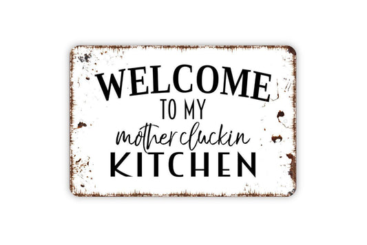 Welcome To My Mother Cluckin Kitchen Sign | Funny Farmhouse Wall Decor | Rustic Chicken Kitchen Sign | Metal Sign or Vinyl Sticker