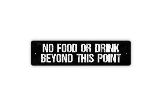 No Food Or Drink Beyond This Point Sign - Vinyl Sticker Or  Street Metal Sign or Door Name Plate Plaque