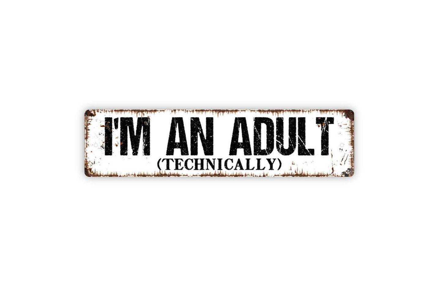 I’m An Adult (Technically) Sign | Funny Sarcastic Wall Sign for Office, Dorm, or Bedroom | Rustic Farmhouse Metal Sign or Vinyl Sticker