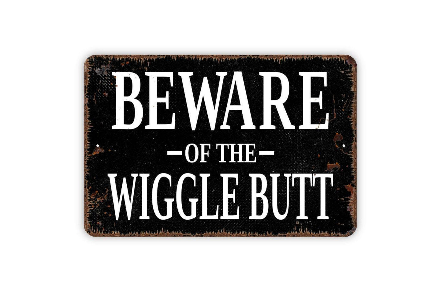 Beware Of The Wiggle Butt Sign - Funny Dog Cat Chicken Rabbit Duck Vinyl Sticker Or  Modern Wall Art Metal Sign