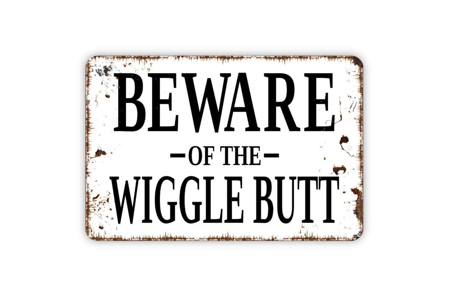 Beware Of The Wiggle Butt Sign - Funny Dog Cat Chicken Rabbit Duck Vinyl Sticker Or  Modern Wall Art Metal Sign