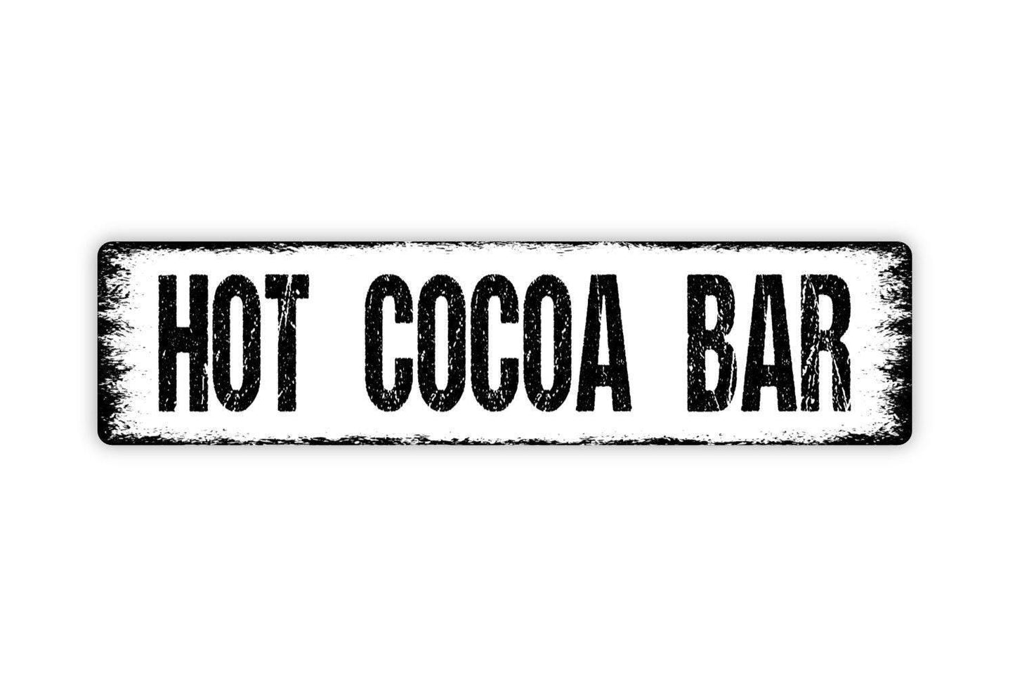 Hot Cocoa Bar Sign - Vinyl Sticker Or  Metal Street Sign or Door Name Plate Plaque