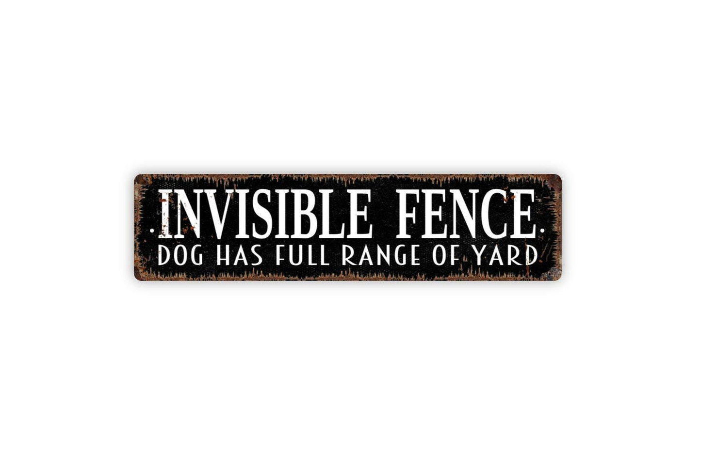 Invisible Fence Dog Has Full Range Of Yard Sign - Cuation Warning Dog On Premises Metal Street Sign or Door Name Plate Plaque