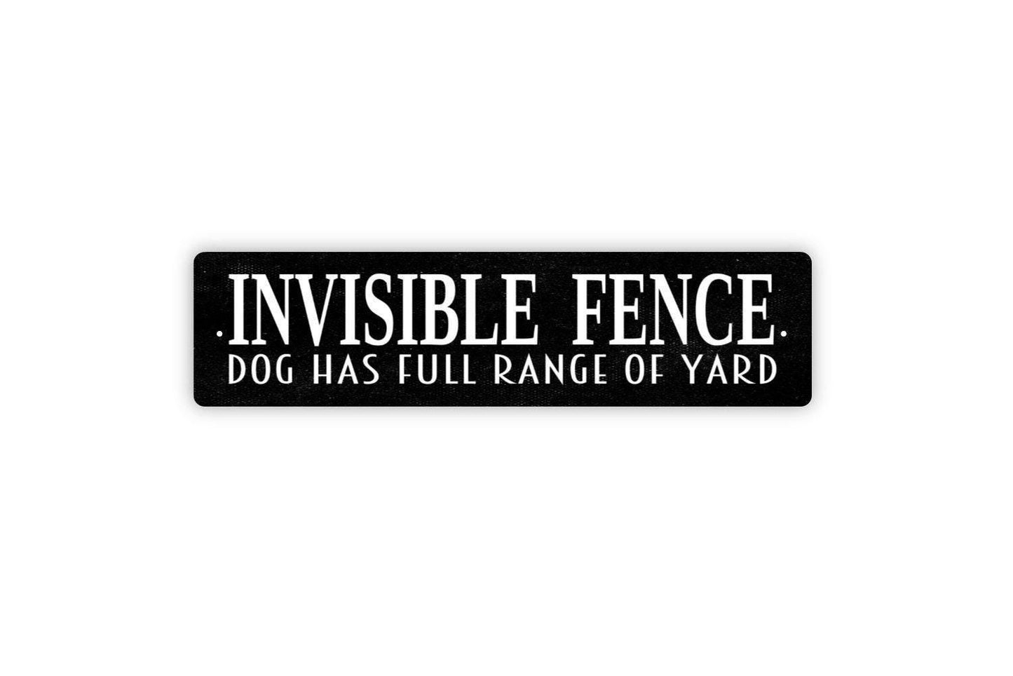 Invisible Fence Dog Has Full Range Of Yard Sign - Cuation Warning Dog On Premises Metal Street Sign or Door Name Plate Plaque