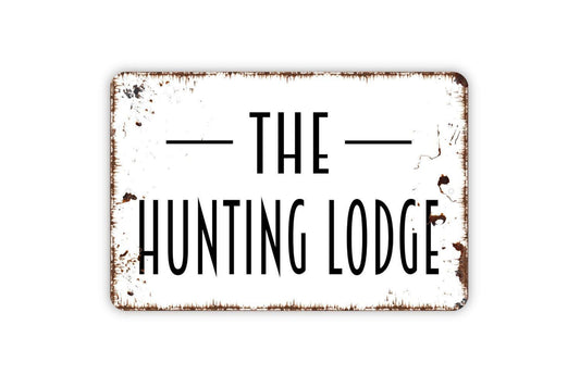 The Hunting Lodge Sign – Rustic Cabin Wall Decor – Deer Camp or Man Cave Sign – Metal Sign or Vinyl Sticker