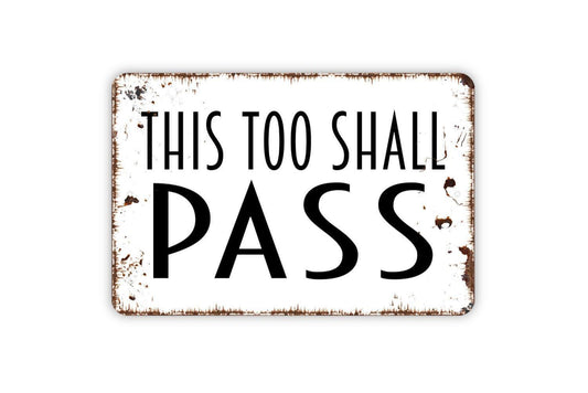 This Too Shall Pass Sign, Metal Sign, Custom Farmhouse Kitchen Wall Metal Sign