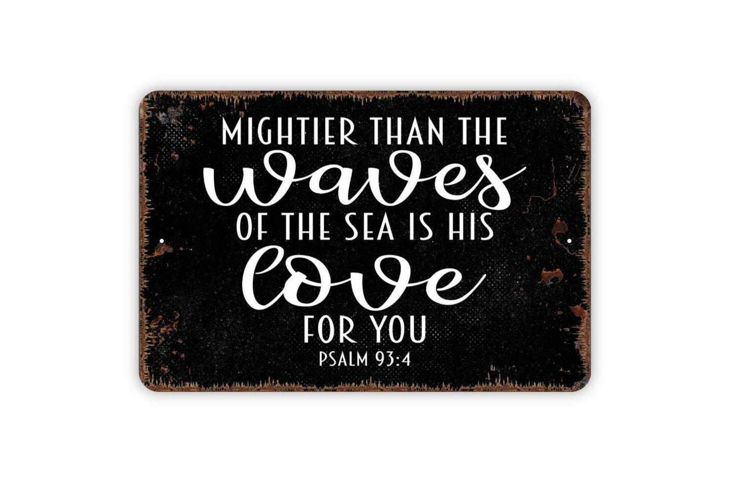 Mightier Than The Waves Of The Sea Is His Love For You Sign - Bible Verse Christian Metal Sign, Farmhouse Wall Decor Modern Wall Metal Sign