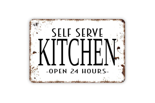 Self Serve Kitchen Open 24 Hours Sign - Metal Indoor or Outdoor Wall Art