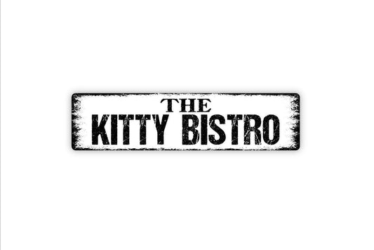 The Kitty Bistro Sign - Funny Welcome To Our Home Cat Cafe Kitten Kitty Feline Vinyl Sticker Or  Street Metal Sign or Door Name Plate Plaque