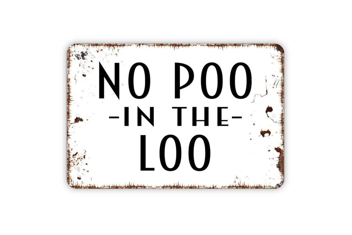 No Poo In The Loo Sign | Funny Bathroom Wall Sign for Guest Bathroom, Home, or Rental | Motorhome, RV, Camper | Metal Sign or Vinyl Sticker