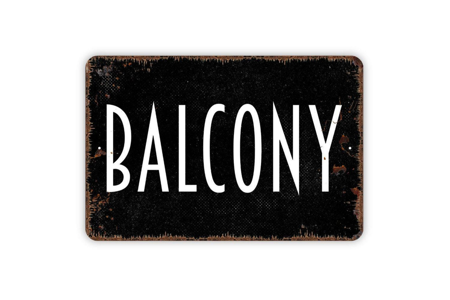 Balcony Metal Sign - Indoor or Outdoor Metal Sign