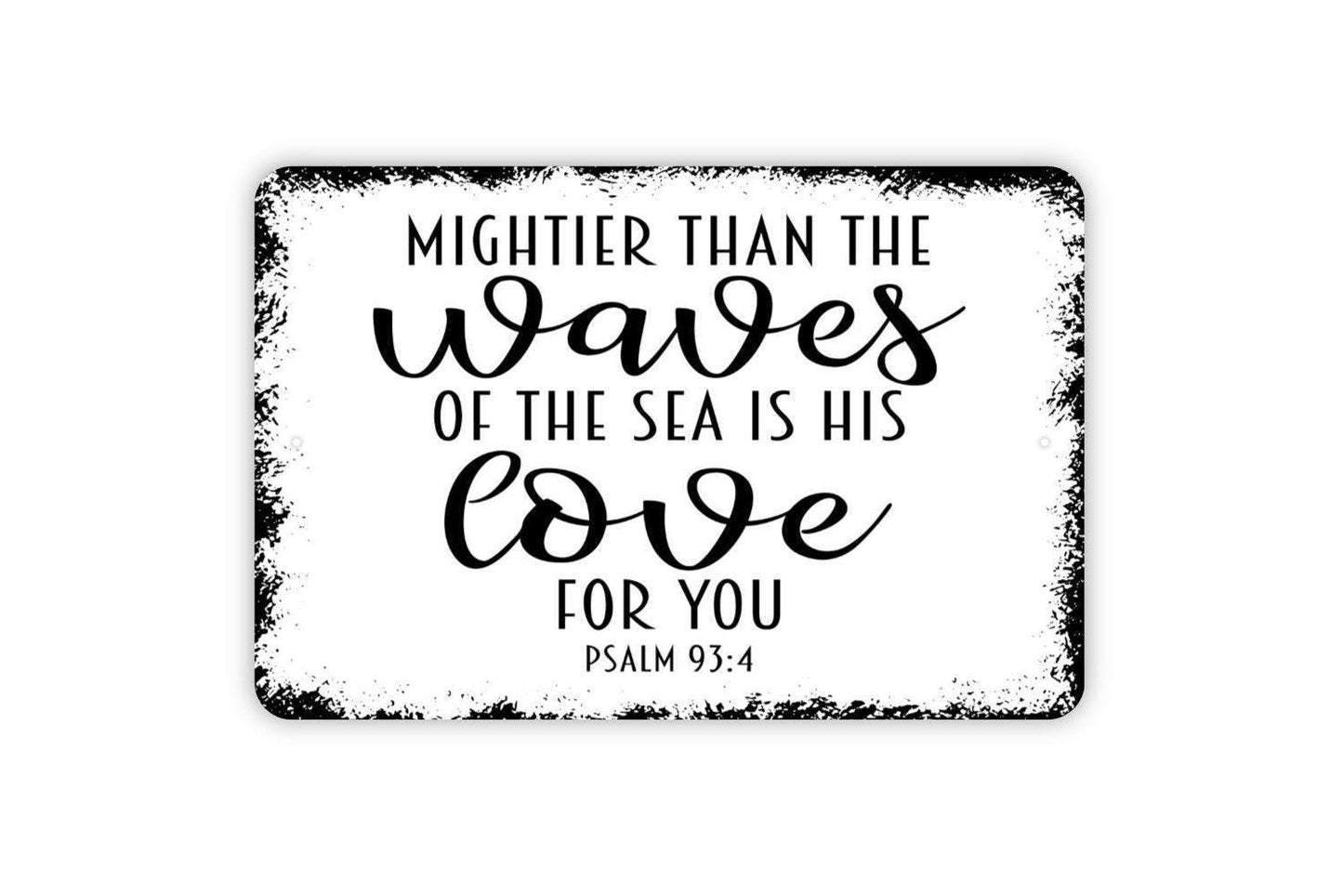 Mightier Than The Waves Of The Sea Is His Love For You Sign - Bible Verse Christian Metal Sign, Farmhouse Wall Decor Modern Wall Metal Sign