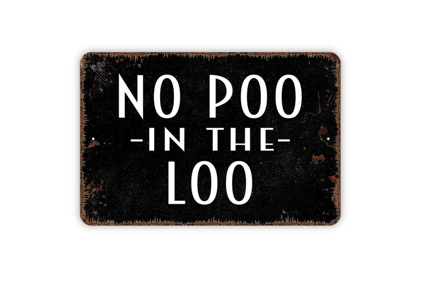 No Poo In The Loo Sign | Funny Bathroom Wall Sign for Guest Bathroom, Home, or Rental | Motorhome, RV, Camper | Metal Sign or Vinyl Sticker
