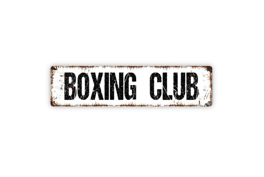 Boxing Club Sign - Funny Boxer Distressed Custom Metal Sign, Vinyl Sticker Or  Street Sign or Door Name Plate Plaque