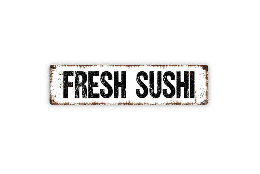 Fresh Sushi Sign – Rustic Kitchen Dining Room Wall Decor – Asian Food Restaurant Cafe Market Sign – Metal Sign or Sticker