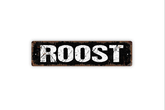 Roost Sign - Chicken Coop Welcome To Our Home Vinyl Sticker Or  Street Metal Sign or Door Name Plate Plaque