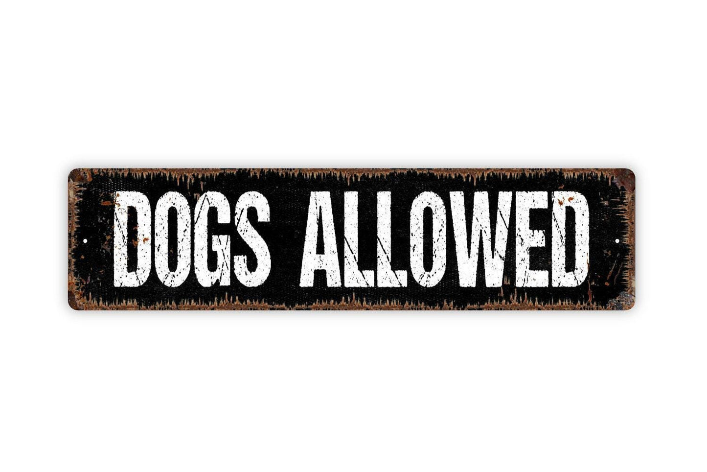 Dogs Allowed Sign - Puppy Pup K9 Pet Lover Vinyl Sticker Or  Street Metal Sign or Door Name Plate Plaque
