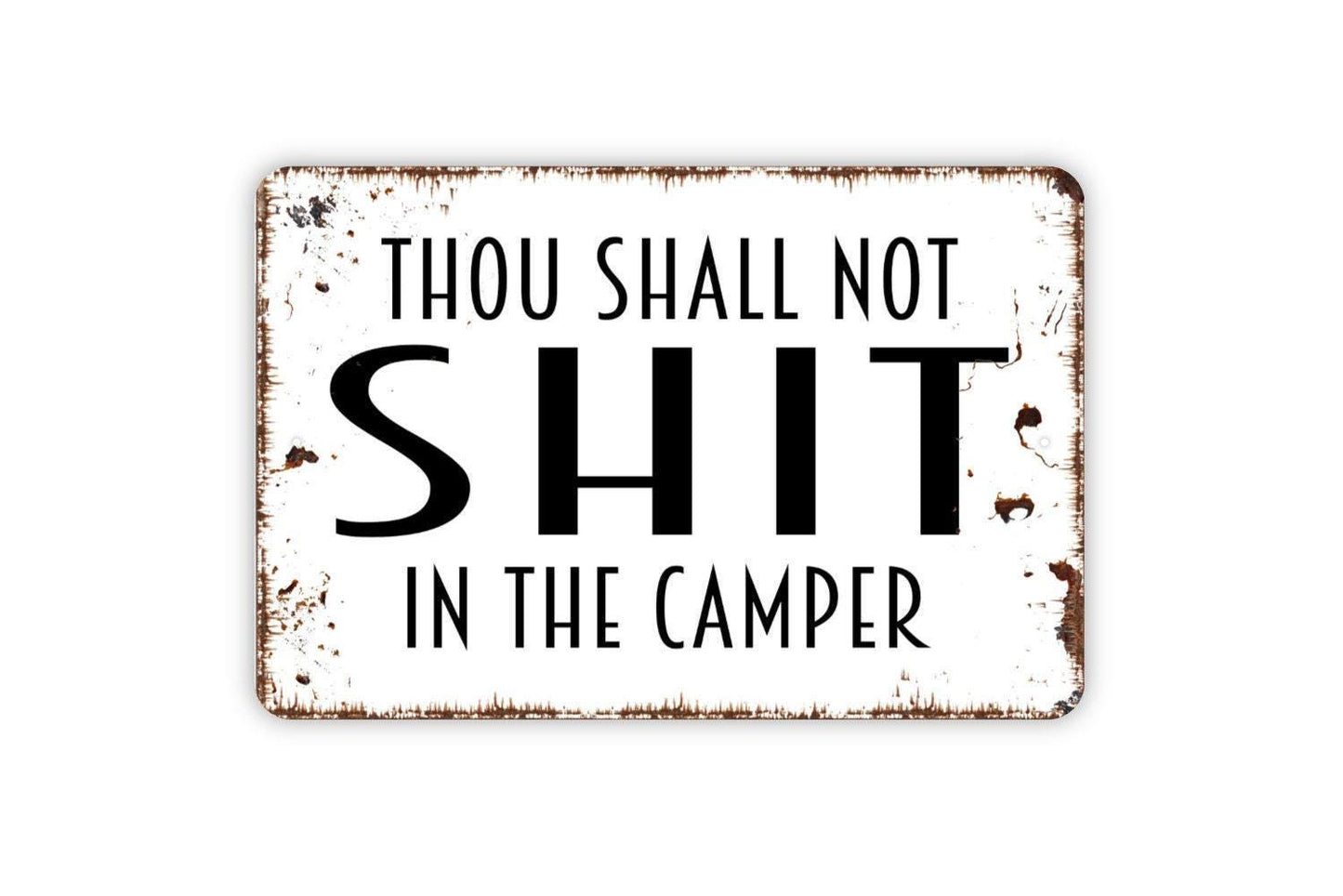 Thou Shall Not Shit In The Camper Sign - Funny Camping Metal Wall Art - Indoor or Outdoor