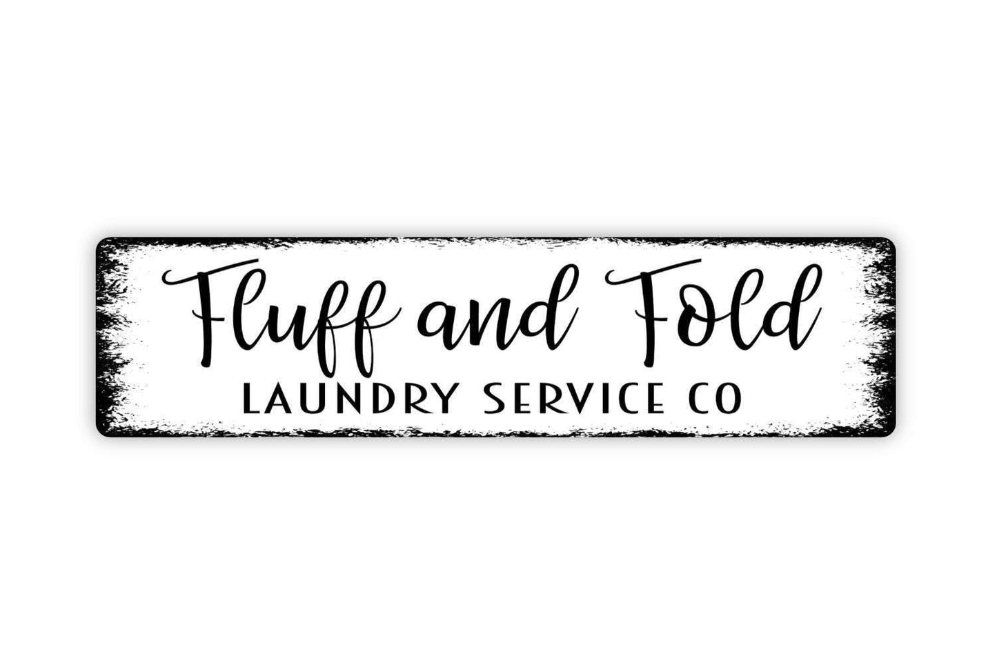 Fluff and Fold Laundry Service Company Sign - Vinyl Sticker Or  Metal Street Sign or Door Name Plate Plaque