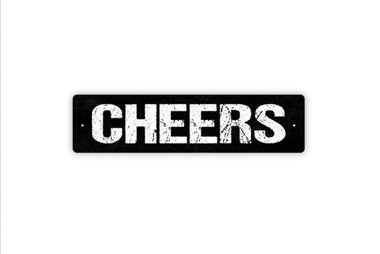 Cheers Sign - Vinyl Sticker Or  Metal Street Sign or Door Name Plate Plaque