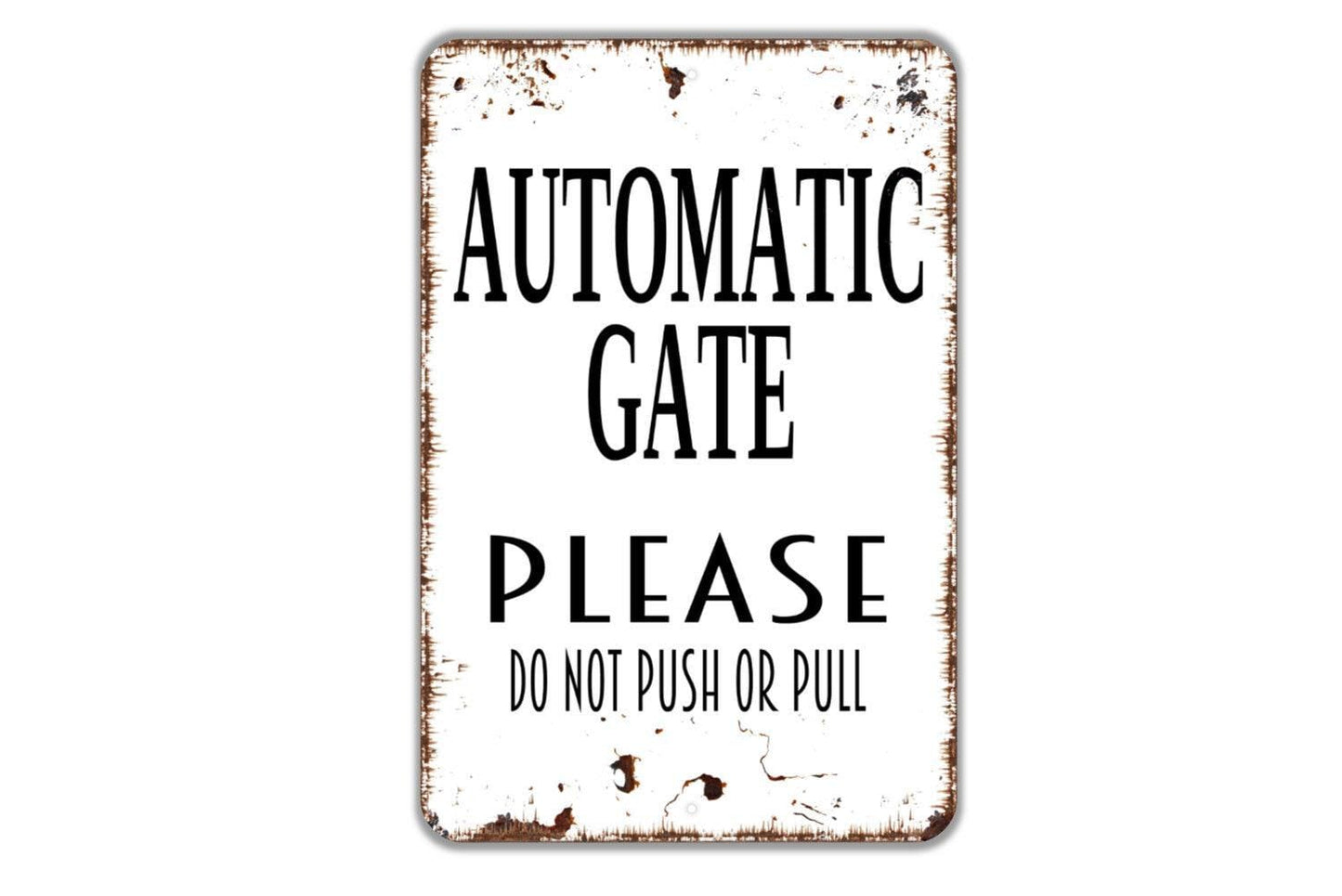 Vertical Automatic Gate Please Do Not Push Or Pull Sign - Metal Indoor or Outdoor Wall Art