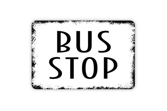 Bus Stop Sign, Metal Sign, Farmhouse Contemporary Modern Wall Metal Sign