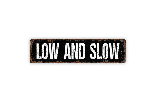 Low And Slow Metal Sign - Smoke Meats BBQ Barbecue Pit Cook Chef Kitchen Vinyl Sticker Or  Street Metal Sign or Door Name Plate Plaque