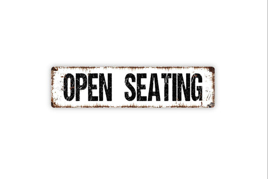 Open Seating Sign Metal or Vinyl Sticker | Restaurant Dining Sign | Rustic Cafe Decor | Wedding Reception Sign | Business Seating Sticker