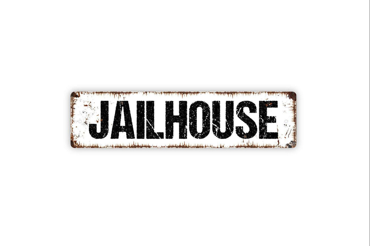 Jailhouse Sign Metal or Vinyl Sticker | Rustic Western Sign | Funny Man Cave Decor | Country Bar Wall Sign | Rustic Farmhouse Sticker