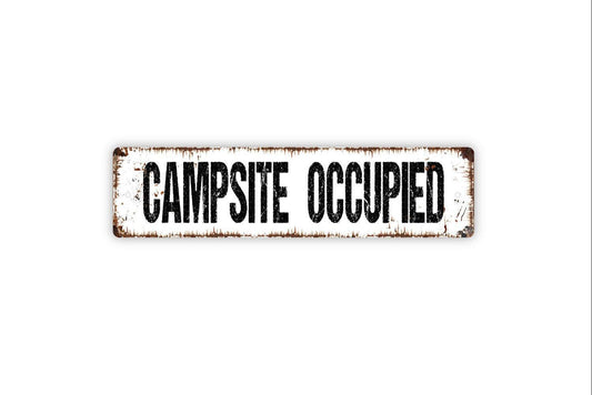 Campsite Occupied Sign - Camping Camper RV Travel Trailer Tent Reserved Vinyl Sticker Or  Street Metal Sign or Door Name Plate Plaque