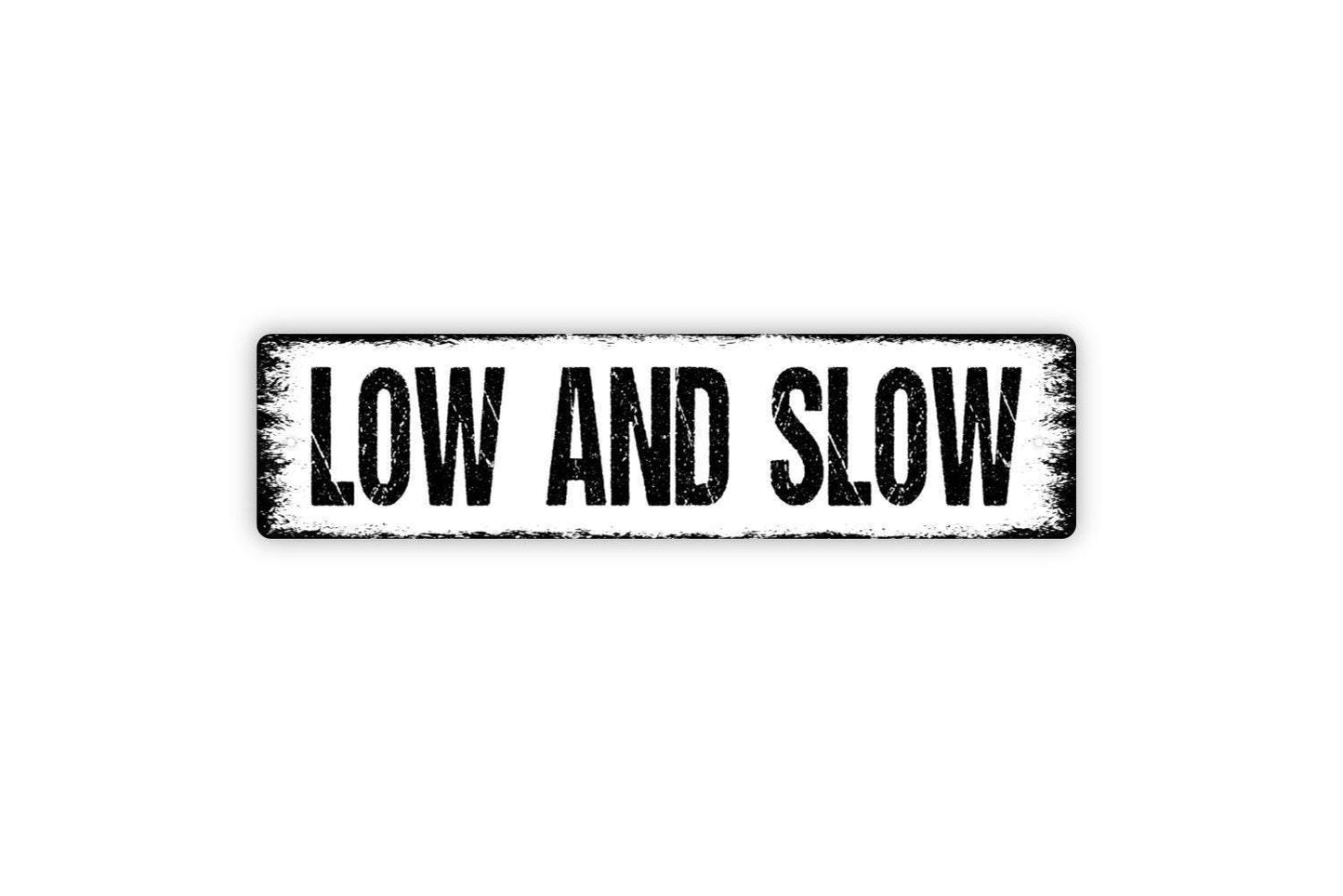 Low And Slow Metal Sign - Smoke Meats BBQ Barbecue Pit Cook Chef Kitchen Vinyl Sticker Or  Street Metal Sign or Door Name Plate Plaque