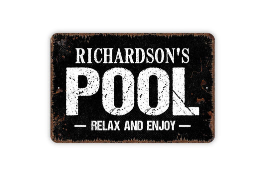 Personalized Pool Relax and Enjoy Sign - Custom Swimming Pool Indoor or Outdoor Metal Wall Art