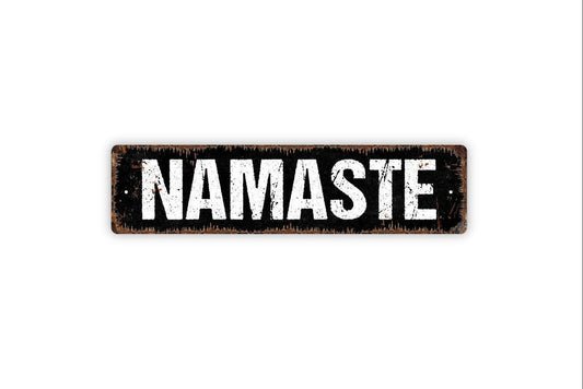 Namaste Sign - Greetings I Bow To You Respect Welcome Vinyl Sticker Or  Street Metal Sign or Door Name Plate Plaque