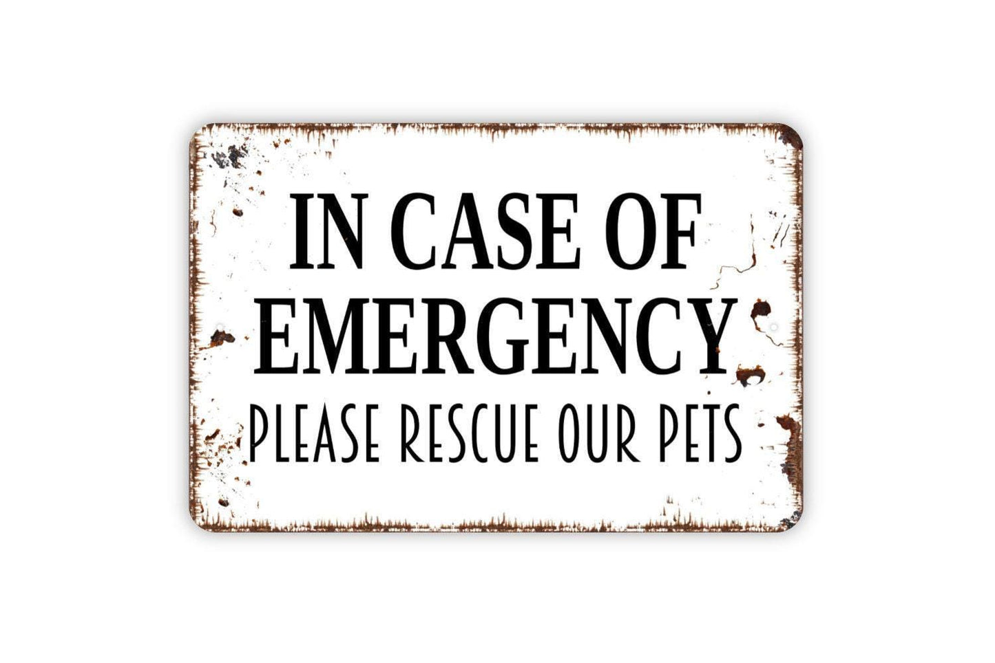 In Case of Emergency Please Rescue Our Pets Sign - Indoor or Outdoor Metal Wall Art