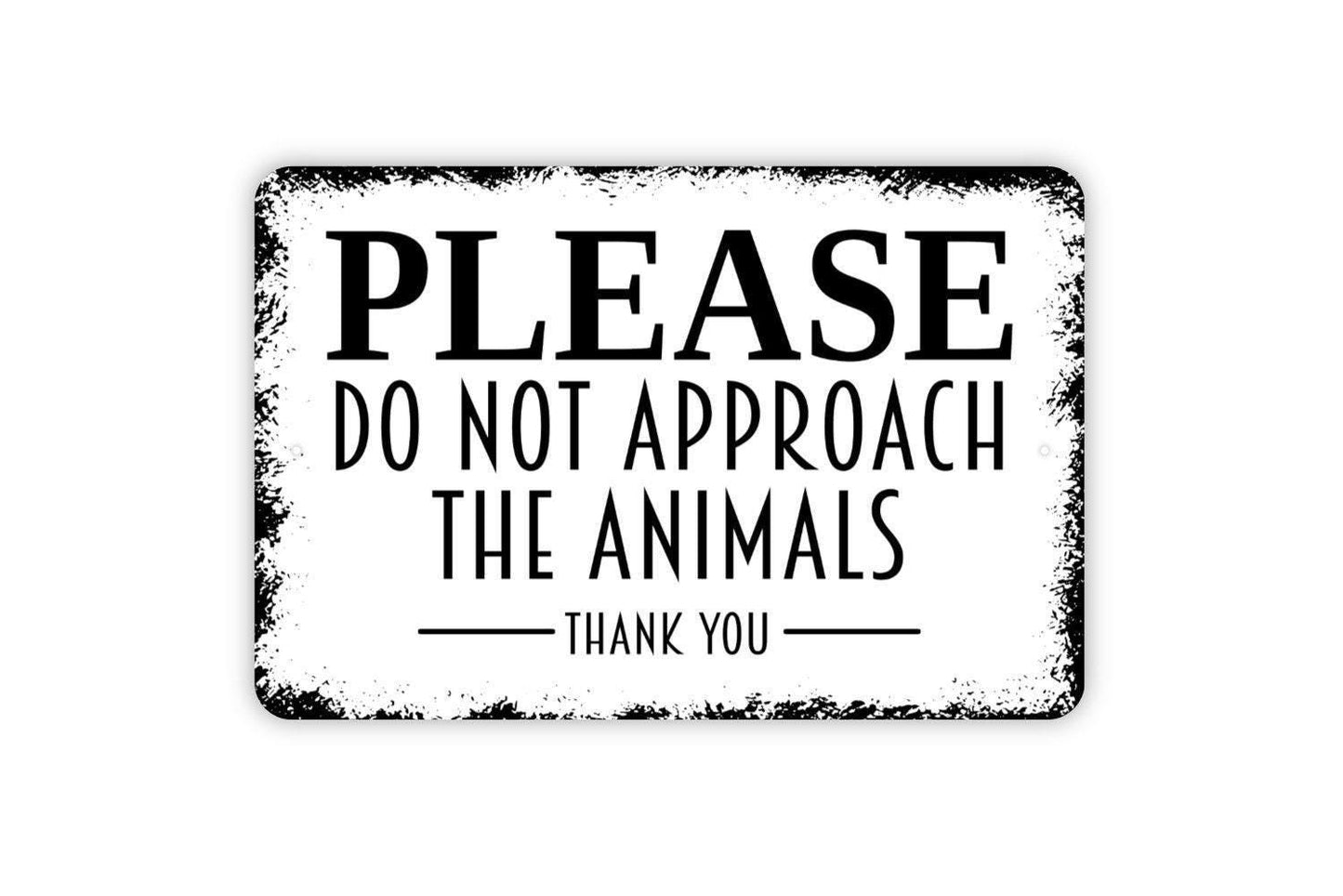 Please Do Not Approach The Animals Sign – Rustic Farm Ranch Barnyard Safety Notice – Livestock Property Warning Sign – Metal Sign or Sticker