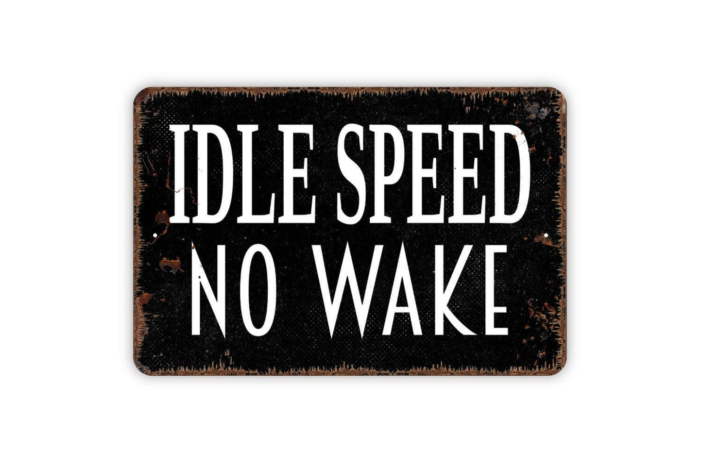 Idle Speed No Wake Sign - Boating Lake River Dock Cabin Slow Down Metal Wall Art - Indoor or Outdoor