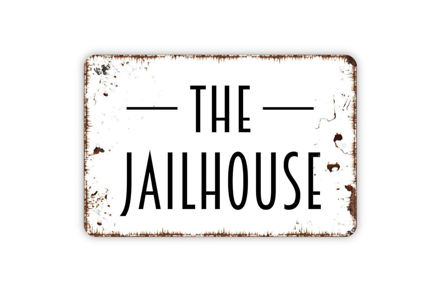 The Jailhouse Sign – Rustic Western Wall Decor – Man Cave or Game Room Sign – Old West Jail Theme Wall Art – Metal Sign or Vinyl Sticker