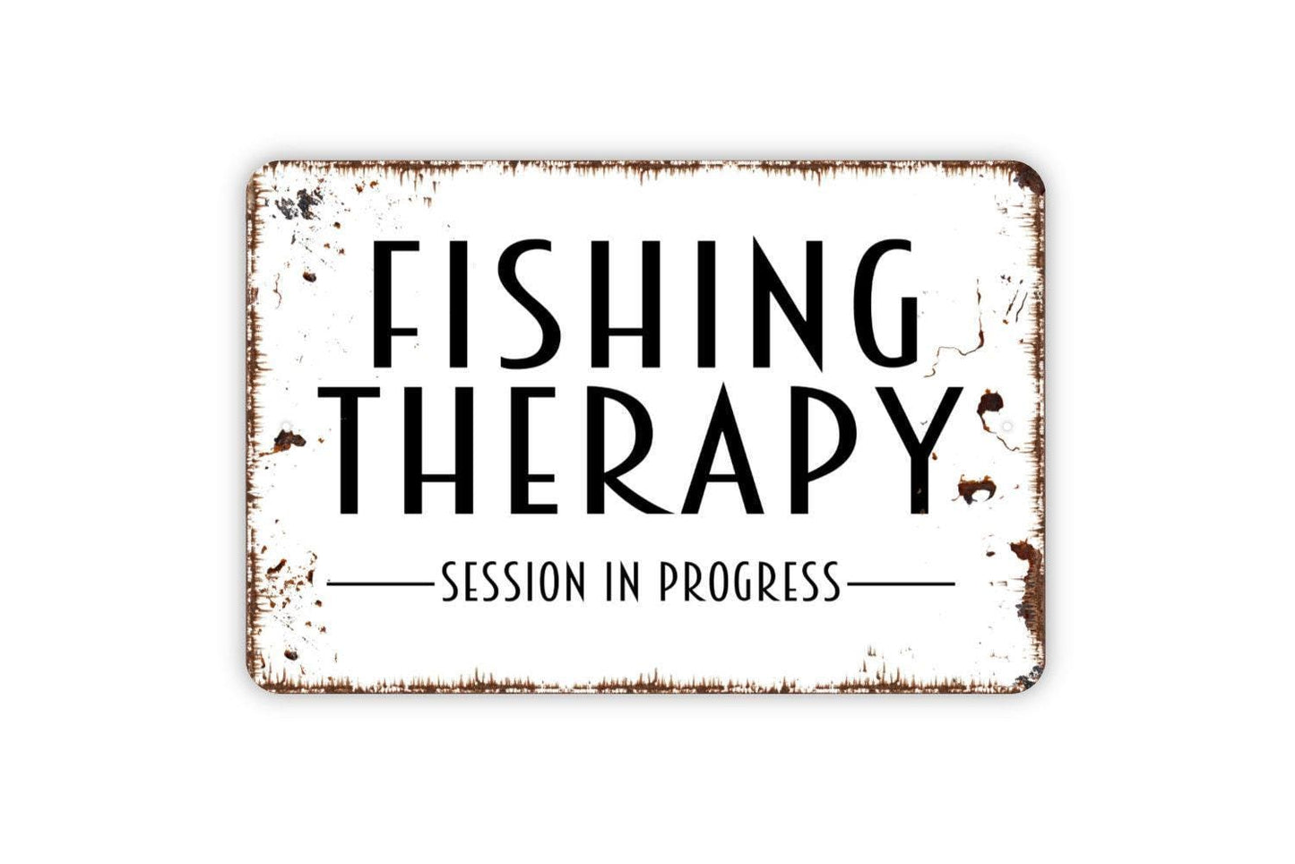 Fishing Therapy Session In Progress Sign - Metal Wall Art - Indoor or Outdoor