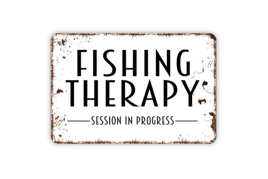 Fishing Therapy Session In Progress Sign - Metal Wall Art - Indoor or Outdoor
