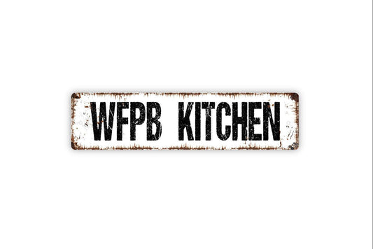 WFPB Kitchen Sign - Whole Food Plant Based Kitchen Cafe Pantry Vinyl Sticker Or  Street Metal Sign or Door Name Plate Plaque