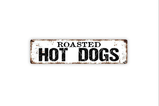 Roasted Hot Dogs Sign - Campfire Camping Food Truck Weiner Vinyl Sticker Or  Street Metal Sign or Door Name Plate Plaque
