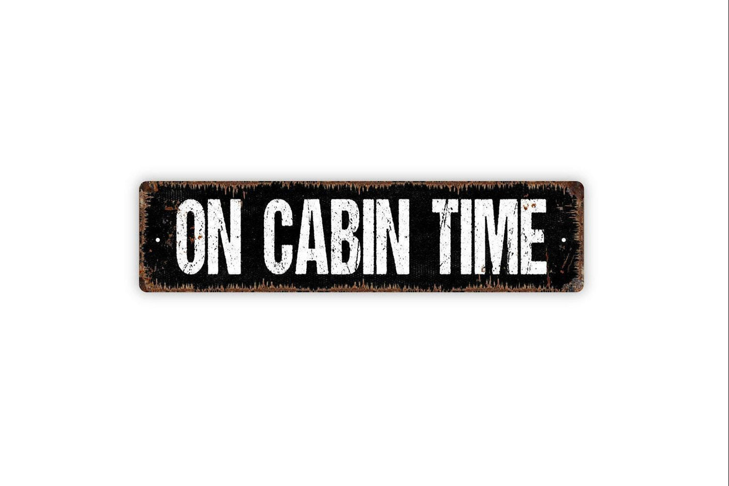On Cabin Time Sign | Rustic Lodge Metal Sign or Vinyl Sticker | Lake House, Mountain Retreat, or Camp Decor | Cabin Lover Gift