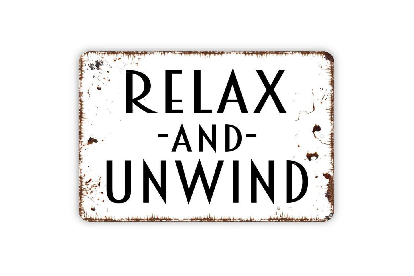 Relax And Unwind Sign, Funny Metal Sign, Farmhouse Contemporary Modern Wall Metal Sign