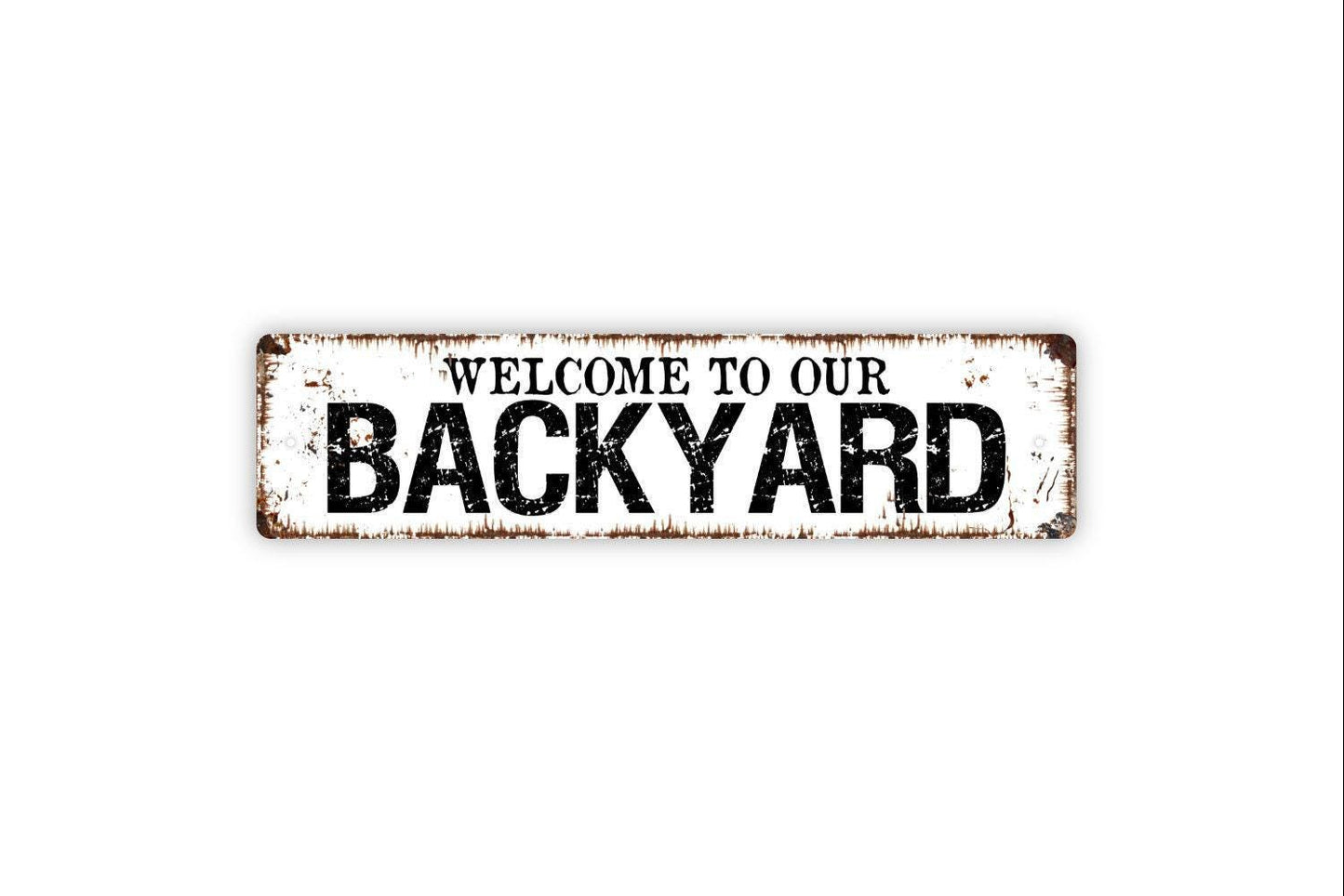 Welcome To Our Backyard Sign, Vinyl Sticker Or  Custom Metal Sign, Vinyl Sticker Or  Street Sign or Door Name Plate Plaque