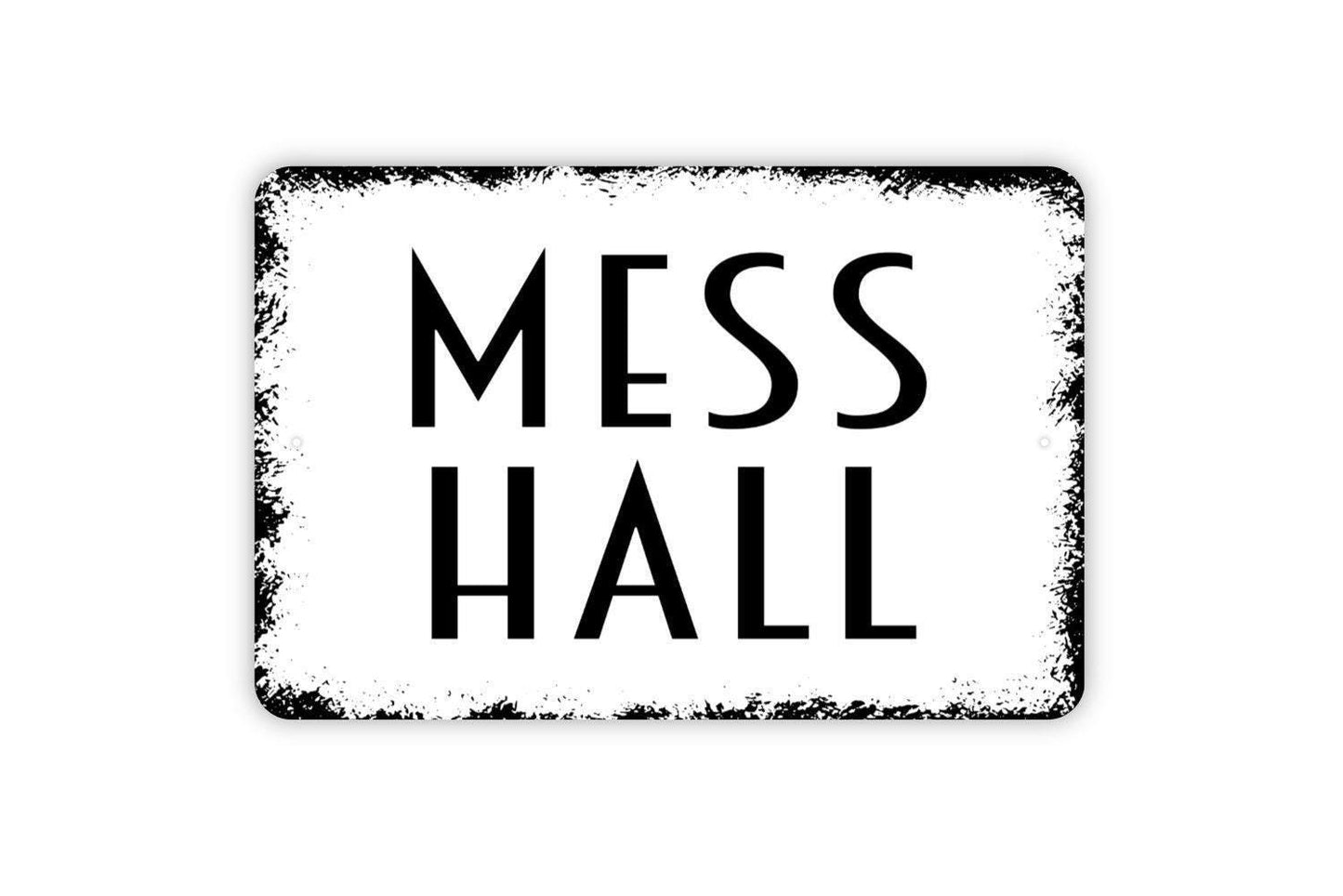 Mess Hall Sign - Metal Wall Art - Indoor or Outdoor