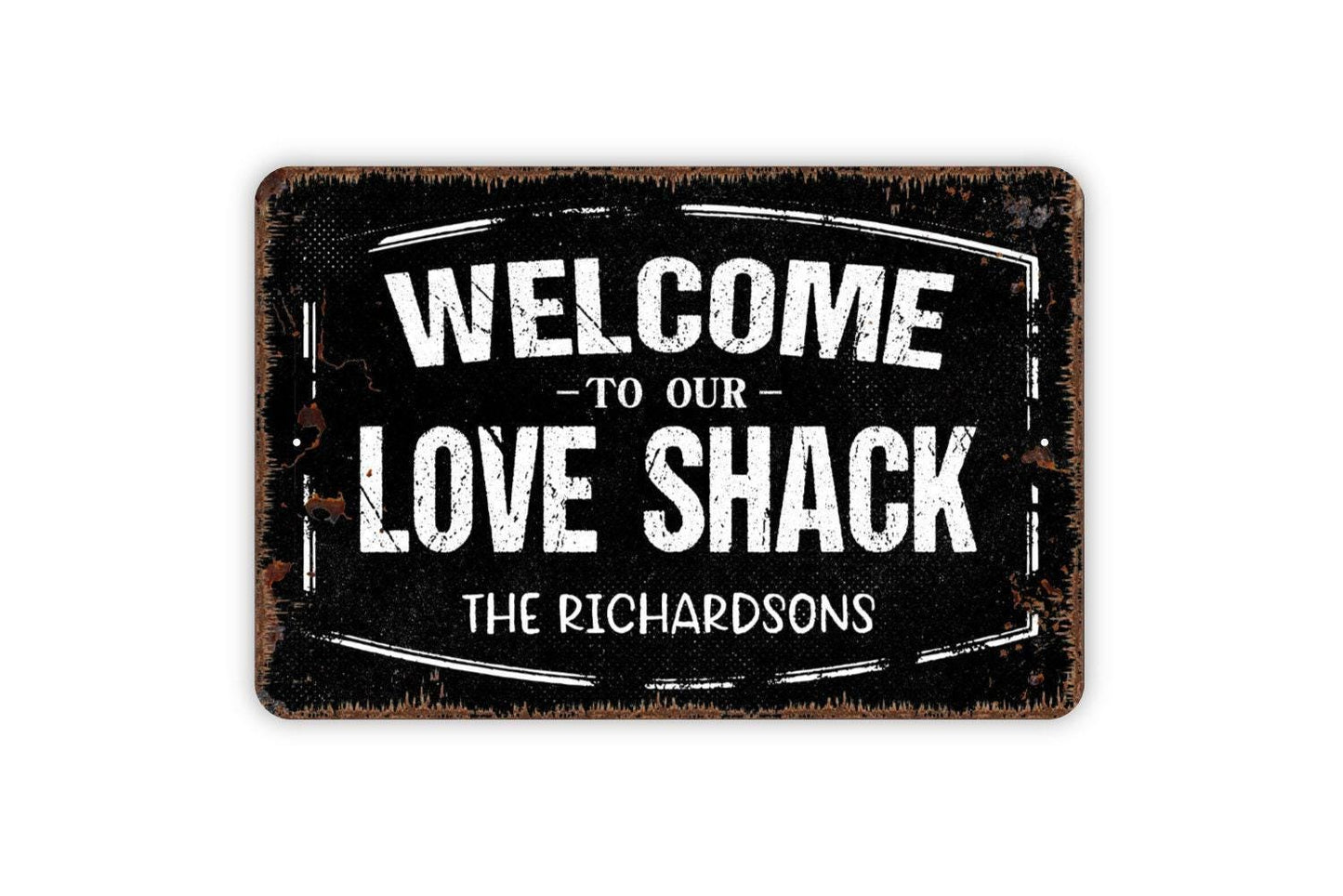 Personalized Welcome To Our Love Shack Sign | Custom Rustic Wall Decor | Metal Sign or Vinyl Sticker for Homes, Cabins, or Bedrooms