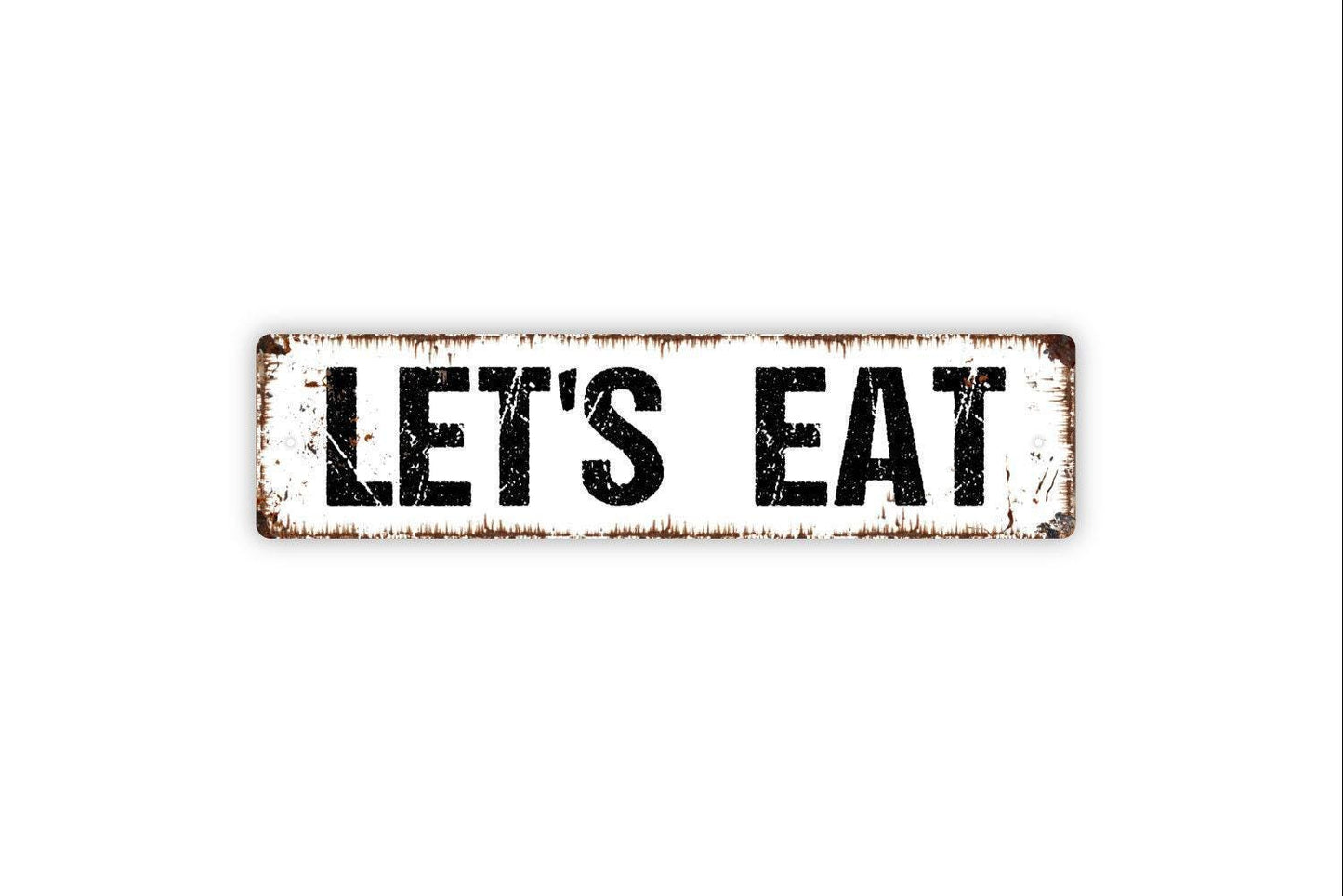 Let's Eat Sign - Vinyl Sticker Or  Metal Street Sign or Door Name Plate Plaque